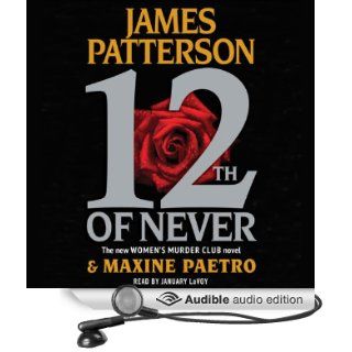 12th of Never: Women's Murder Club, Book 12 (Audible Audio Edition): James Patterson, Maxine Paetro, January LaVoy: Books