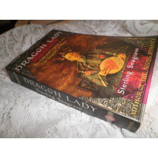 Dragon Lady: The Life and Legend of the Last Empress of China: Sterling Seagrave: 9780679733690: Books