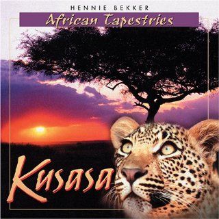 African Tapestries   Kusasa: Music