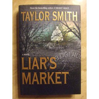 Liar's Market (Mira) (9780778320081): Taylor Smith: Books
