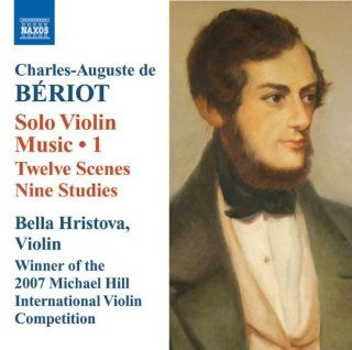 Beriot: Solo Violin Music, Vol. 1   Twelve Scenes; Nine Studies: Music
