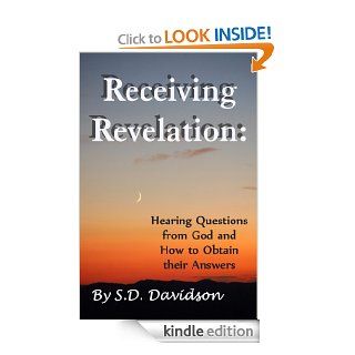 Receiving Revelation: Hearing Questions from God and How to Obtain their Answers (Spiritual Preparations for the End Times)   Kindle edition by Sterling Dean Davidson, Diane Davidson. Religion & Spirituality Kindle eBooks @ .