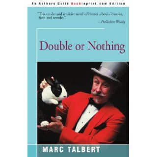 Double or Nothing: Marc Talbert: 9780595150090: Books