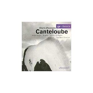 Canteloube: Songs of the Auvergne; Chants d'Auvergne: Music