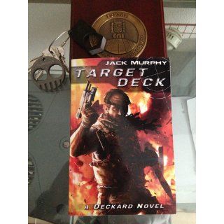 Target Deck (A Deckard Novel) Jack Murphy 9781481821667 Books