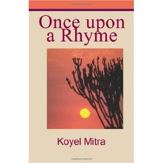 Once upon a Rhyme: Koyel Mitra: 9788190944182: Books