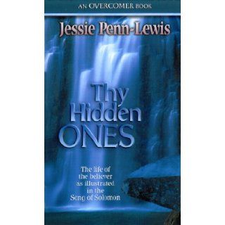Thy Hidden Ones: Jessie Penn Lewis: 9780875087351: Books