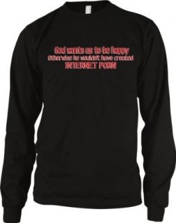 God Wants Us To Be Happy, Otherwise He Wouldn't Have Created Internet Porn Men's Long Sleeve Thermal, Hilarious Internet Porn Design Men's Thermal Shirt: Clothing