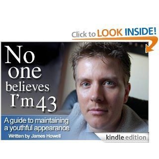 No one believes I'm 43 eBook: James Howell: Kindle Store