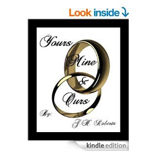 Yours Mine & Ours (A Loving Family Novel)   Kindle edition by G.H. Roberts. Literature & Fiction Kindle eBooks @ .