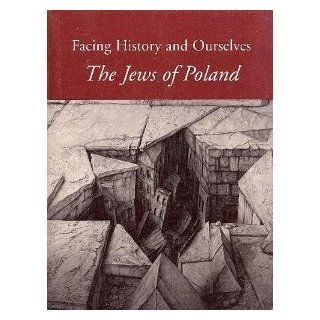 The Jews of Poland (9780961584184): Facing History and Ourselves: Books