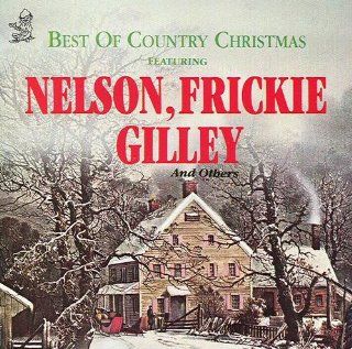 Best of Country Christmas Featuring Nelson, Frickie Gilley and Others: Music