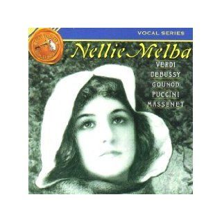 Nellie Melba: Verdi, Puccini, Gounod and others: Music
