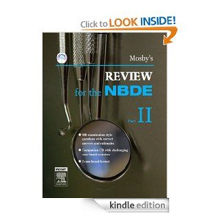 Mosby's Review for the NBDE Part II: Pt. 2 (Mosby's Review for the Nbde: Part 2 (National Board Dental Examination))   Kindle edition by Mosby. Professional & Technical Kindle eBooks @ .