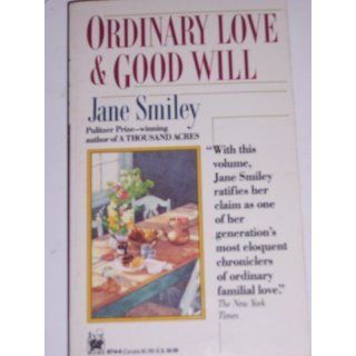 Ordinary Love and Good Will Jane Smiley 9780804107143 Books