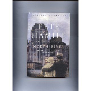 North River: A Novel: Pete Hamill: 9780316007993: Books