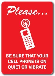 Please Be Sure That Your Cell Phone is on Quiet or Vibrate Sign with Graphic   10" x 14" OSHA Safety Sign: Home Improvement