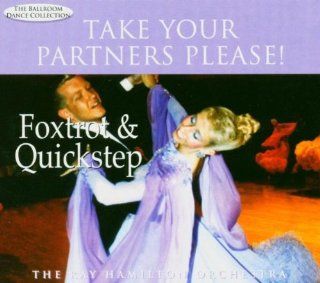 Take Your Partners Please! Foxtrot & Quickstep: Music