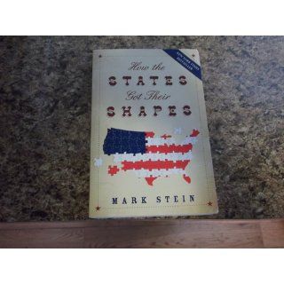 How the States Got Their Shapes (9780061431395): Mark Stein: Books