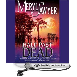 Half Past Dead (Audible Audio Edition): Meryl Sawyer, Cecelia Fortero: Books