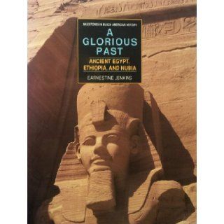 Glorious Past : Ancient Egypt, Ethiopia, and Nubia: Darlene Clark Hine, See Editorial Dept, Martin Luther, Jr. King: 9780791026847: Books