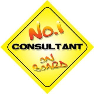 No.1 Consultant on Board Novelty Car Sign New Job / Promotion / Novelty Gift / Present : Child Safety Car Seat Accessories : Baby
