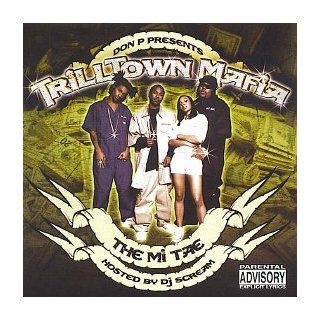Don P & J Prince present Trilltown Mafia   The Mi Tae: Music