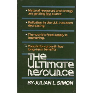The Ultimate Resource: Julian L. Simon: 9780691003696: Books