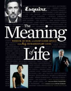Esquire The Meaning of Life: Wisdom, Humor, and Damn Good Advice from 64 Extraordinary Lives (Hardcover) Biography   Entertainment