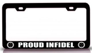 PROUD INFIDEL Hunter Hunting Steel Metal License Plate Frame Ch. # 77: Automotive