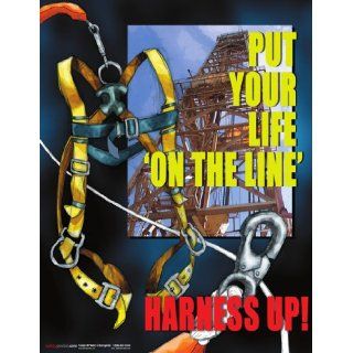 Put Your Life On The Line   Harness Up! Fall Protection Poster: Industrial Warning Signs: Industrial & Scientific
