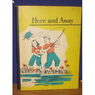 Here and away (Sheldon basic reading series): William D Sheldon: Books