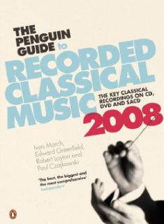The Penguin Guide to Recorded Classical Music 2008 Music