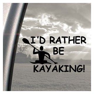 I'd Rather Be Kayaking Black Decal Kayak Paddle Car Sticker: Automotive
