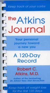 The Atkins Journal: Your Personal Journey Toward a New You, a 120 Day Record (Spiral bound) Diet Books