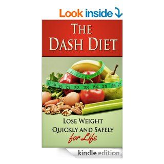The Dash Diet: Lose Weight Quickly and Safely for Life with the Dash Diet (weight loss, diets, diet plans)   Kindle edition by Benjamin Tideas. Health, Fitness & Dieting Kindle eBooks @ .
