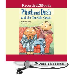 Pinch and Dash and the Terrible Couch (Audible Audio Edition): Michael J. Daley, Greg Steinbruner: Books