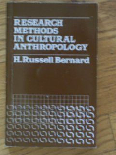 Research Methods in Cultural Anthropology: H. (Harvey) Russell Bernard: 9780803929777: Books