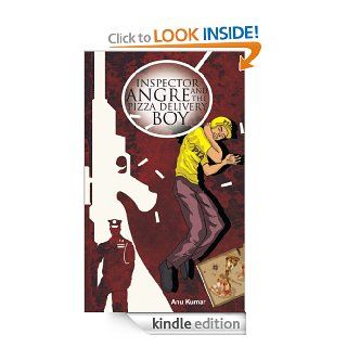 Inspector Angre and the Pizza Delivery Boy eBook Anu Kumar Kindle Store