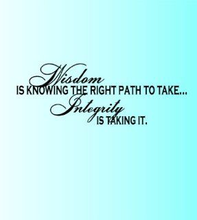 Wisdom Is Knowing The Right Path To Take Integrity Is Taking It Picture Art   Inspirational Quote   Peel & Stick Sticker   Vinyl Wall Decal   Size : 16 Inches X 40 Inches   22 Colors Available   Wall Decor Stickers