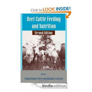 Beef Cattle Feeding and Nutrition (Animal Feeding and Nutrition) eBook: Tilden Wayne Petty, Michael J. Cecava: Kindle Store