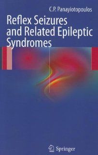 Reflex seizures and related epileptic syndromes: 9781447140412: Medicine & Health Science Books @