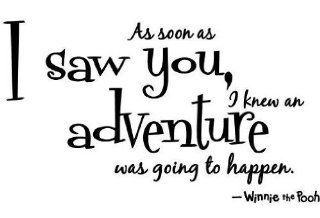 Winnie the pooh Quote Wall Decal decor " As soon as i saw you, i knew an adventure was going to happen " saying Wall Art Sticker Decal for kid Bedroom Birthday Gift for boys  