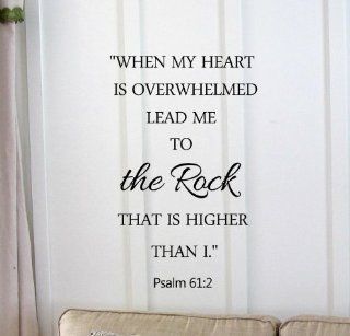 When my heart is overwhelmed lead me to the rock that is higher than I Psalm 612 Vinyl wall art Inspirational quotes and saying home decor decal sticker  
