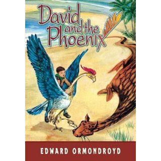 David and the Phoenix: Edward Ormondroyd: 9781604596915:  Kids' Books