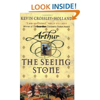 The Seeing Stone (Arthur): Kevin Crossley Holland: 9780752844299: Books