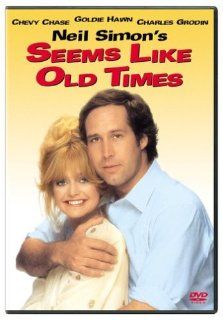 Seems Like Old Times: Chevy Chase, Goldie Hawn, Charles Grodin, Robert Guillaume, Harold Gould, George Grizzard, Yvonne Wilder, T.K. Carter, Judd Omen, Marc Alaimo, Bill Zuckert, Jerry Houser, David Haskell, Chris Lemmon, Ed Griffith, Joseph Runningfox, Ra