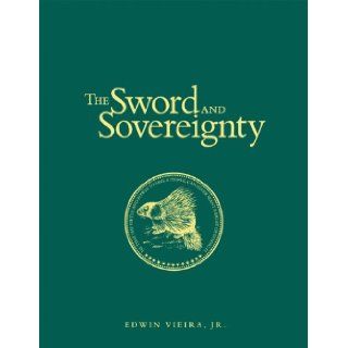 The Sword and Sovereignty: The Constitutional Principles of "the Militia of the Several States" (Constitutional Homeland Security): 9780967175942: Books