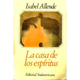 La Casa de los Espritus (Spanish Edition): Isabel Allende: 9780060951306: Books