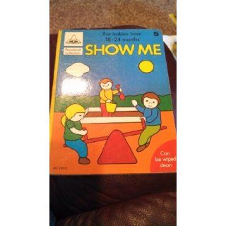 Show Me (Preschool Collection): Med Promotions:  Children's Books